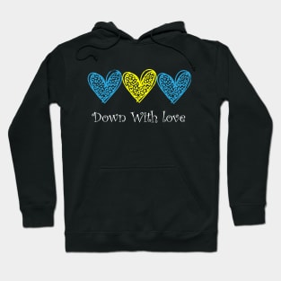 Cooler Pretty Down With Love World Down Syndrome Awareness Day Hoodie